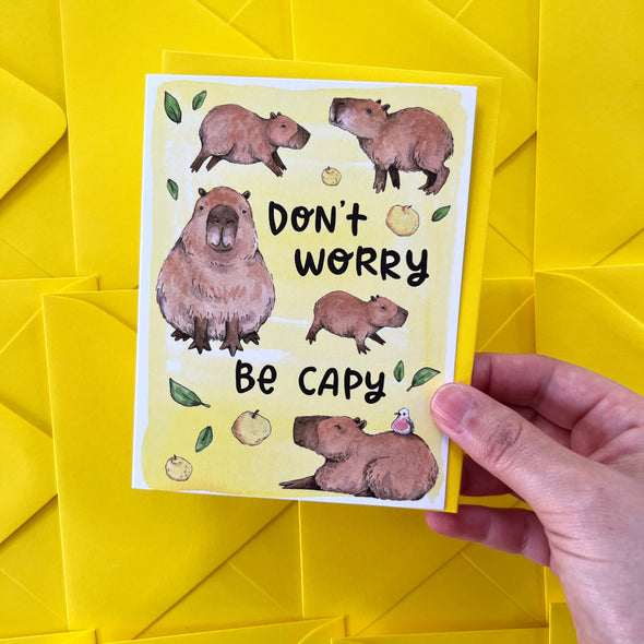Don't Worry Be Capy Capybara Encouragement Just Because Card