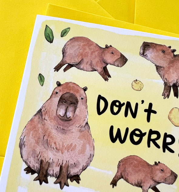 Don't Worry Be Capy Capybara Encouragement Just Because Card