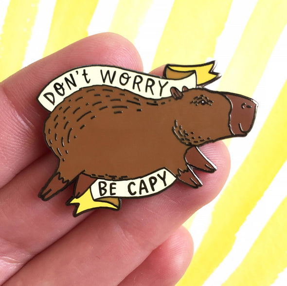 Don't Worry Be Capy Capybara Pins