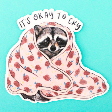 Okay to Cry Raccoon Vinyl Sticker