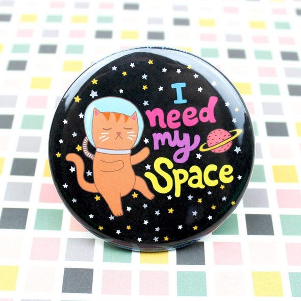 I Need My Space Cat Pinback Button
