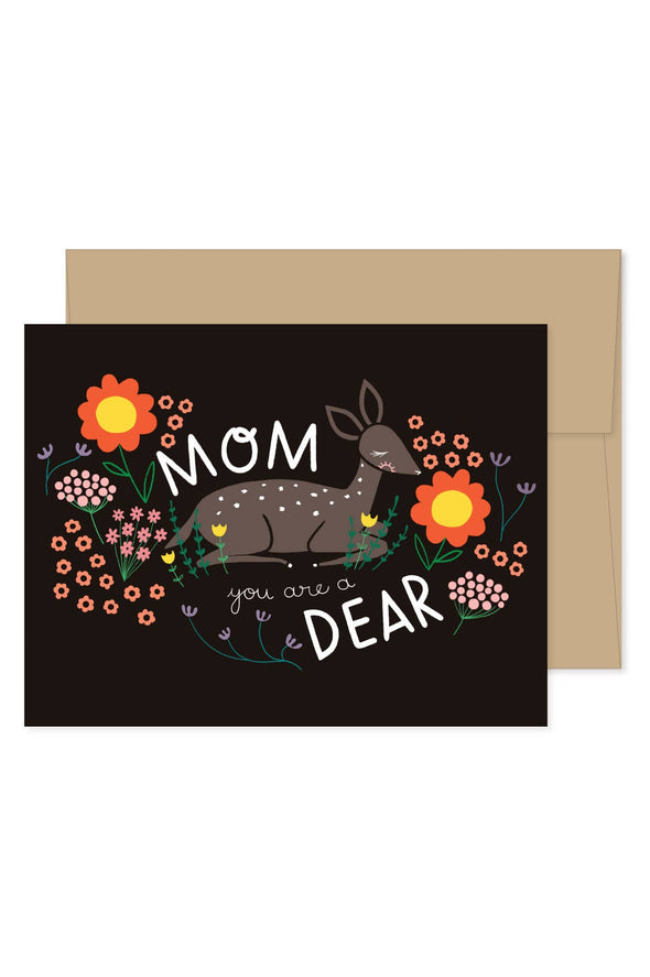 Mom You Are A Dear Card