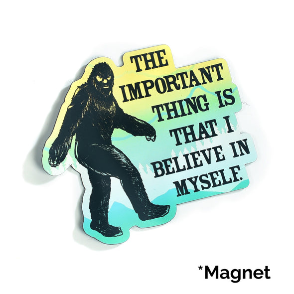 Bigfoot Believe Magnet