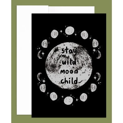 Stay Wild Moon Child Greeting Card