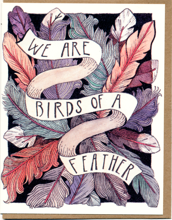 We Are Birds Of A Feather Card